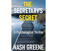 The Secretary’s Secret: A Psychological Thriller
