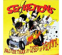 The Secretions - Faster Than The Speed Of Drunk