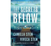 The Secrets Below: 1 (The Whispering Sea Mysteries)