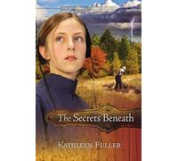 The secrets beneath: 2 (The Mysteries of Middlefield Series)