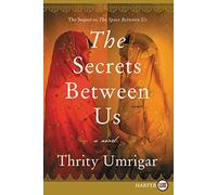 The Secrets Between Us [Large Print]