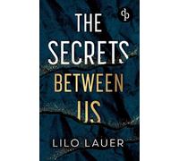 The Secrets Between Us Spicy Enemies to Lovers Romantic Suspense: Er ist alles,