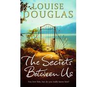 The Secrets Between Us : The gripping and unforgettable historical fiction book from the top 10 bestseller