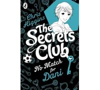 The Secrets Club: No Match for Dani (The Secrets Club, 2)