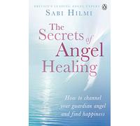 The Secrets of Angel Healing