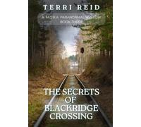 The Secrets of Blackridge Crossing - A M.O.R.A. Paranormal Mystery (Book Three): 3