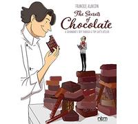 The Secrets of CHOCOLATE: A Gourmand's Trip Through A Top Chef's Atelier
