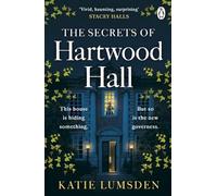 The Secrets of Hartwood Hall: The mysterious and atmospheric gothic novel for fans of Stacey Halls