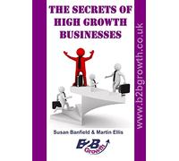 The Secrets of High Growth Businesses