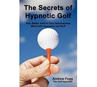 The Secrets of Hypnotic Golf
