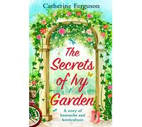THE SECRETS OF IVY GARDEN: A heartwarming tale perfect for relaxing on the grass