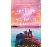 The Secrets of Maiden’s Cove: The magically escapist tale of love, hope, and the healing powers of home