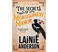The Secrets of Montgomery Manor: A Petticoat Police Mystery : Book 3