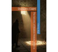 The Secrets of Shadow Hollow -book 11: Demon's Claim