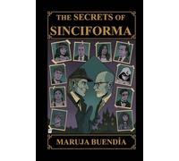 The Secrets of Sinciforma: Los Secretos de Sinciforma (English edition)