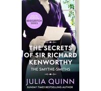 The Secrets of Sir Richard Kenworthy - Smythe-Smith Quartet - Little, Brown Book Group