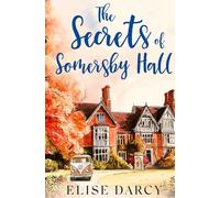The Secrets of Somersby Hall (The Sunrise Coast Series)