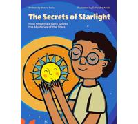 The Secrets of Starlight: How Meghnad Saha solved the mystery of the stars