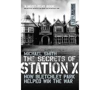 The Secrets of Station X: The Fight to Break the Enigma Cypher (Dialogue Espionage Classics) by Michael Smith (2011-12-20)