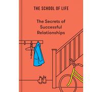 The Secrets of Successful Relationships: 1
