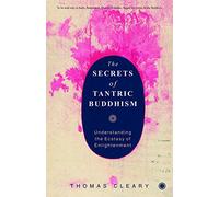 The Secrets of Tantric Buddhism