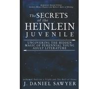 The Secrets of the Heinlein Juvenile: Uncovering the Hidden Magic of Perennial Young Adult Literature