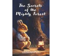 The Secrets of the Mighty Forest
