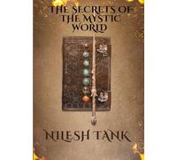 THE SECRETS OF THE MYSTIC WORLD