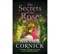 The Secrets of the Rose: A BRAND NEW spellbinding story of hidden secrets and lasting love from Nicola Cornick for 2025
