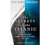The Secrets of the Titanic