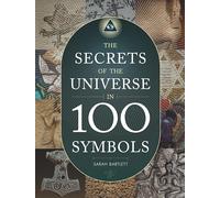 The Secrets of the Universe in 100 Symbols