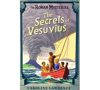 The Secrets Of Vesuvius : The Roman Mysteries Series Volume 2 :