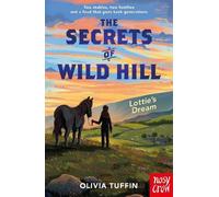 The Secrets of Wild Hill: Lottie's Dream
