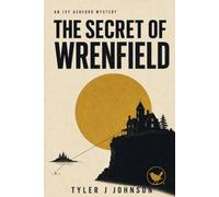 The Secrets of Wrenfield: An Ivy Ashford Mystery: 1