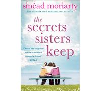 The Secrets Sisters Keep: The Devlin sisters, novel 2