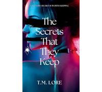 The Secrets That They Keep: 1 (Alyx Beck)