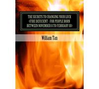 The Secrets to Changing Your Luck (Fire Deficient - for people born between November 8 to February 18)