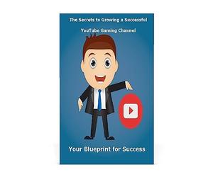 The Secrets to Growing a Successful YouTube Gaming Channel: Your Blueprint for Success