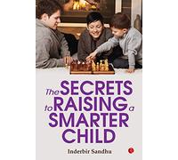 The Secrets to Raising a Smarter Child