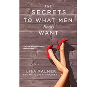 The Secrets to What Men Really Want