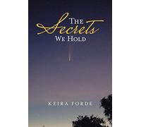 The Secrets We Hold – AuthorHouse
