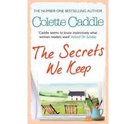 [(The Secrets We Keep)] [ By (author) Colette Caddle ] [July, 2013]