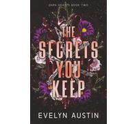 The Secrets You Keep: A Dark Why Choose Enemies to Lovers Romance (Dark Hearts)