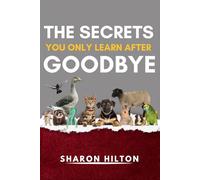 THE SECRETS YOU ONLY LEARN AFTER GOODBYE