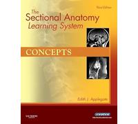 The Sectional Anatomy Learning System: Concepts and Applications 2-Volume Set