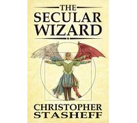 The Secular Wizard: 4 (A Wizard in Rhyme)