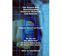The Secure Net: Understanding Computer Networks and Security: Computer Network and Security