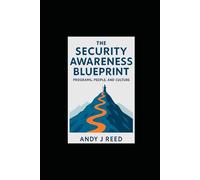 The Security Awareness Blueprint: Programs, People, and Culture