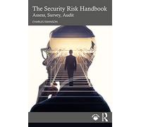 The Security Risk Handbook: Assess, Survey, Audit