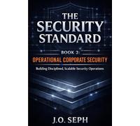 The Security Standard: Operational Corporate Security